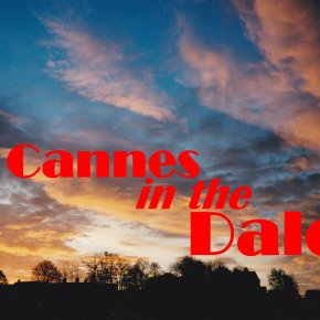 Cannes in the Dales – the 2020 vision